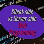 Client Side Vs Server Side Web Programming