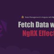 Fetch Data With NGRX Effects Firebase Realtime DB Read API Step By Step NgRx Course 58