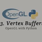 OpenGL With Python For Beginners Vertex Buffers