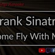 Frank Sinatra Come Fly With Me Karaoke