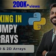 Lec 34 Indexing In Numpy Arrays 1D 2D Arrays In Python With Examples