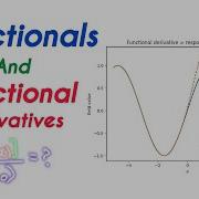 Functionals And Functional Derivatives