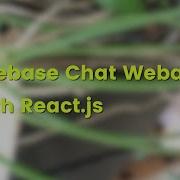 React JS Tutorial Building Firebase Chat App React Hooks