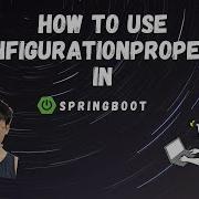 Spring Boot Tutorial 2020 ConfigurationProperties Example