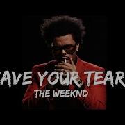 1 Hour The Weekend Save Your Tears