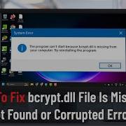 How To Fix Bcrypt Dll File Is Missing Not Found Or Corrupted Errors