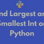 Find Max And Min Int Sizes In Python