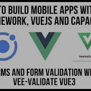 Using Vue JS And Ionic With VeeValidate For Forms And Form Validation