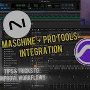 DAW Integration Maschine With ProTools XO By Xlnaudio Tips And Tricks NativeInstruments Avid