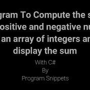 Program To Compute Sum Of Positive And Negative Numbers From An Array And Display The Sum
