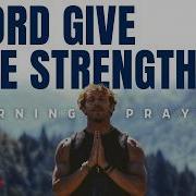 Daily Prayer For Strength Guidance And Protection Listen Every Day
