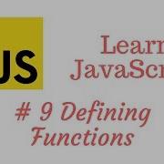 Learn JavaScript Episode 9 Defining Functions