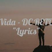 Vida DC RETO Lyrics