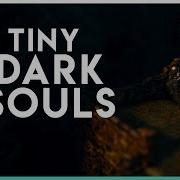 Tiny Dark Souls Tilt Shift