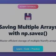 NumPy Savez Tutorial Save Multiple Arrays In One File Python Data Science