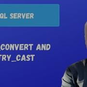 TRY CONVERT And TRY CAST SQL Server