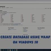 How To Create Database Using Wamp Server On Windows 10
