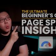 The Ultimate Beginners Guide Tutorial To Google Page Speed Insights