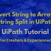 UiPath Tutorial For Beginners Convert String To Array Or String Split In UiPath