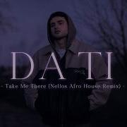 DA TI Take Me There Nellos Afro House Remix