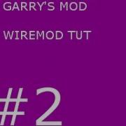 Garry S Mod WireMod Tutorial 2 The Basics Of E2