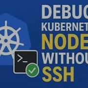 Debug Kubernetes Nodes Without SSH Collect Node Logs Fix Issues In EKS GKE AKS