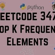 Top K Frequent Elements LeetCode 347 Python 3 Simple Solution With Heap