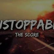 The Score Unstoppable 1 Hour