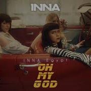 INNA OH MY GOD Audio