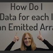 How Do I Get Data For Each Item In An Emitted Array