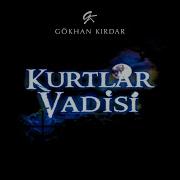 Gökhan Kırdar Cendere E49V Original Soundtrack 2004 KurtlarVadisi ValleyOfTheWolves