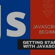 01 Getting Started With Javascript Javascript Tutorial For Beginners