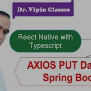AXIOS PUT Data To Spring Boot In React Native Typescript 33 Dr Vipin Classes