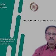 Lecture 54 Semantic Segmentation II