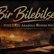 Bir Bilebilsen Anadolu Modern Rock Cover Poseidon Anatolian Rock Cover
