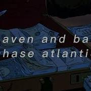 Chase Atlantic Heaven And Back Slowed Reverb With Lyrics