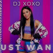 I Just Wanna Dance DJ XOXO Dance Music 2026