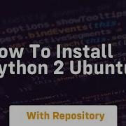 How To Install Python 2 Ubuntu