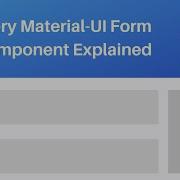 Every Material UI Form Component Explained MUI V5