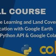 Full Course Supervised Classification Land Cover Mapping With Earth Engine Python API Colab