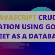 JavaScript CRUD Operation Using Google Sheet As A DataBase Todo App Using Sheet As Database