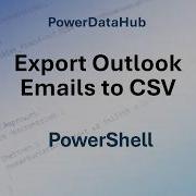 Export Outlook Emails To CSV With Powershell