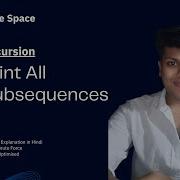 L8 Print All Subsequences Recursion Easy Explanation Hindi