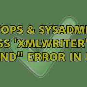 DevOps SysAdmins Class XMLWriter Not Found Error In Php