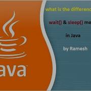 JAVA FAQ 75 What Is The Difference Between Wait And Sleep Methods In Java
