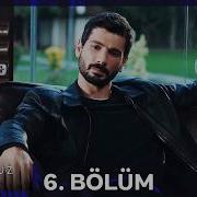 Hudutsuz Sevda 6 Bölüm