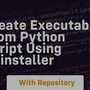 Create Executable From Python Script Using Pyinstaller