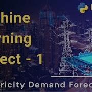 ML Project 1 Electricity Demand Prediction Model Using Python Coding Start To End Project Ml
