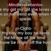 Mindless Behavior My Girl Remix Ft Ciara Tyga Lil Twist Lyrics