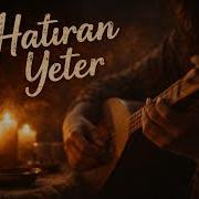 Hatıran Yeter